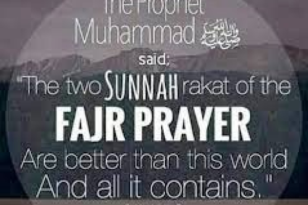 PRAYERS:  The Two rak’at of Fajr  