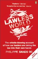 Lawless World: America and the Making and Breaking of Global Rules by Philippe Sands QC  Reviewed by Martin Jacques