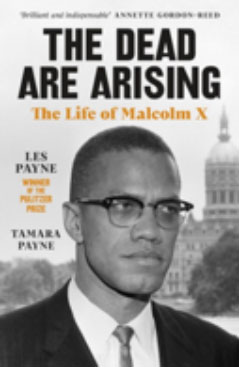  The dead are arising: the life of Malcolm X 