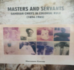 New book by Historian   Hassoum Ceesay discusses role   of Gambian chiefs in colonial rule