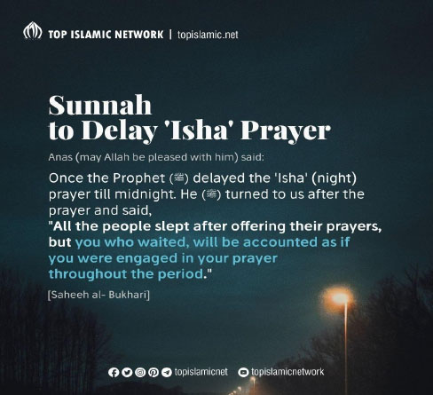Delay is Preferred in the Night Prayer (Isha)