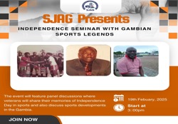 SJAG Independence seminar with Gambian legends begins Feburay19th  