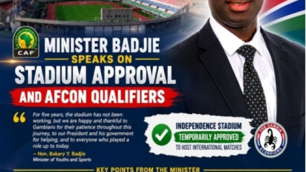 Sports Minister Badjie speaks on Independence Stadium approval