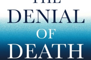  “The Denial of Death,” 