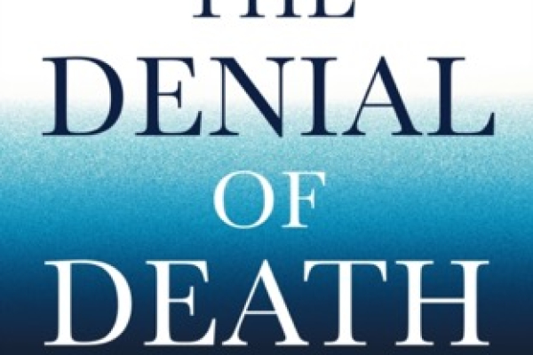  “The Denial of Death,” 