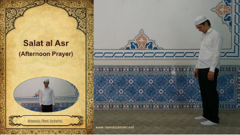 PRAYER:  The Time for the   Afternoon Prayer (‘Asr) 