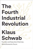 The Fourth Industrial Revolution by Klaus Schwab
