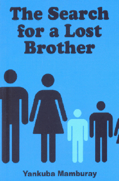 Yankuba Mamburay, The search for a lost Brother, Publish America, 2009 104 pages - A Gambian's Odyssey