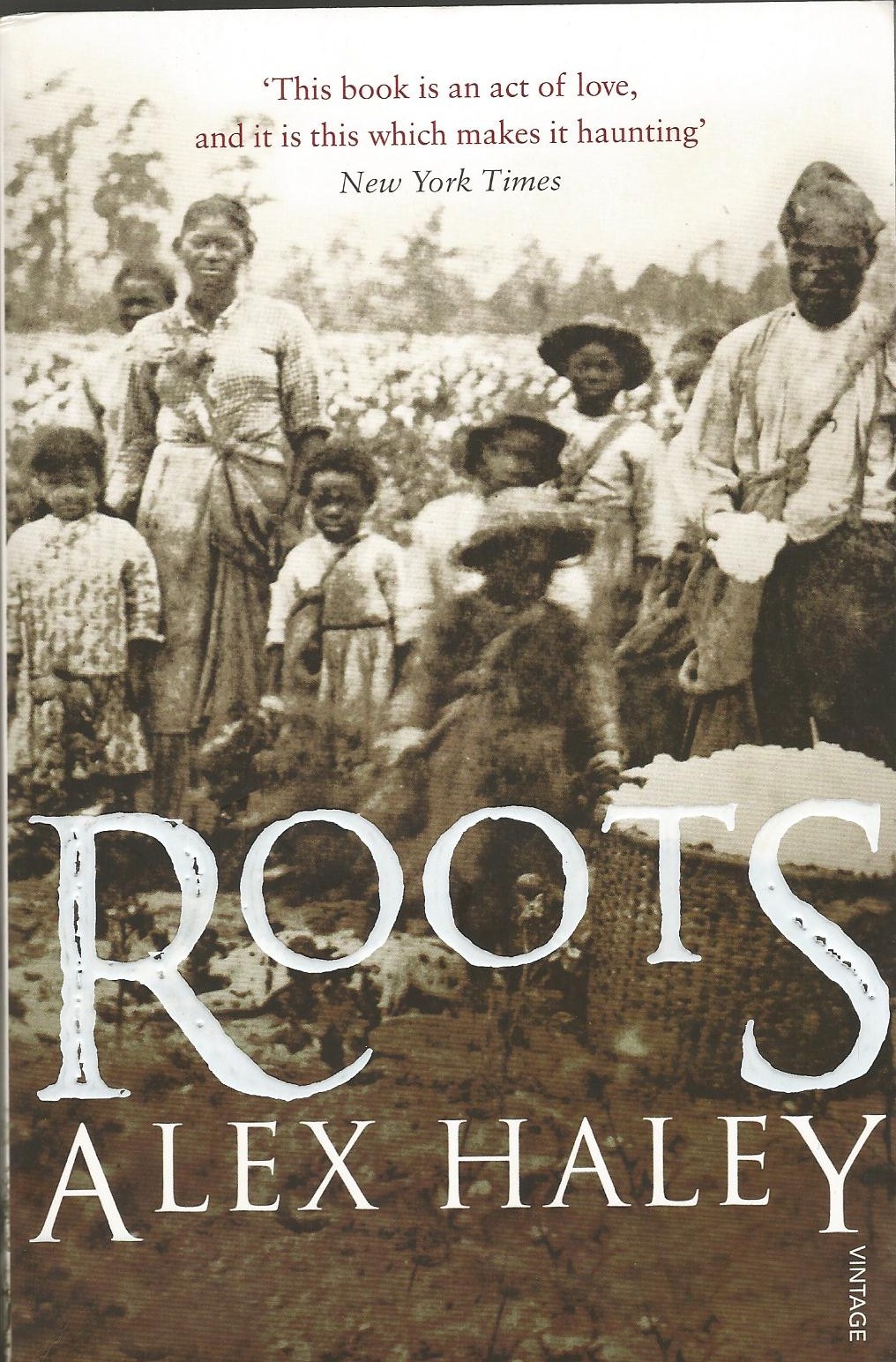 Roots, Alex Haley, Vintage Press, 686 pages