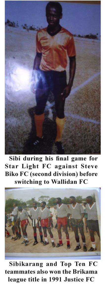 Profile - Sibikarang former Wallidan FC star