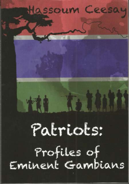 Ceesay, Hassoum. (2015), Patriots: Profiles of Eminent Gambians, Leicester: Global Hands Publishing, 279 pages.