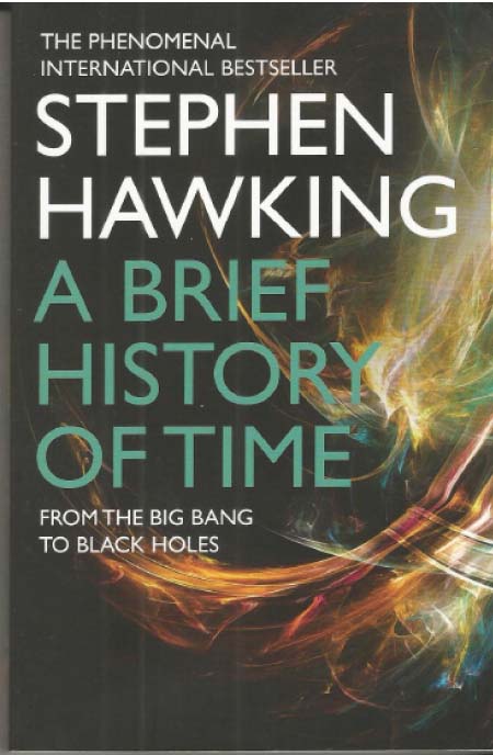 Book Review:A Brief History of Time: From the Big Bang to Black Holes  by Stephen W. HawkingBantum, 1988   Jupiter Scientific