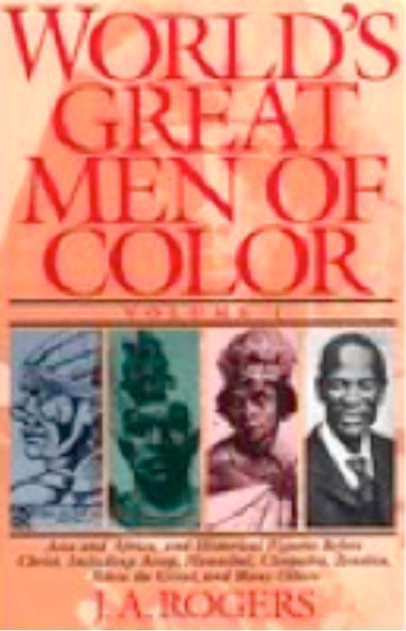 J. A Rogers, World’s Great Men of Colour, Touchstone Books, 431 pages