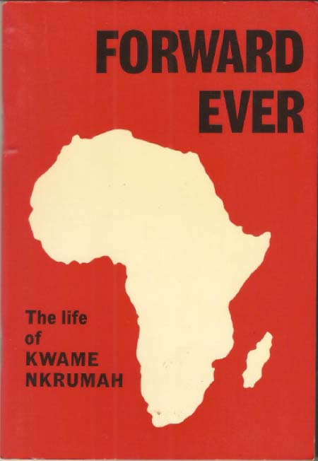 A nutshell biography of Kwame Nkrumah of Ghana