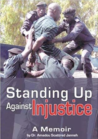 Book Review: Standing Up Against Injustice – Dr. Amadou Scattred Janneh