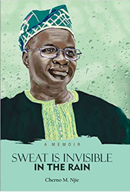 Book Review:  Njie,  Sweat Is Invisible in The Rain, Pan African University Press, 2019.