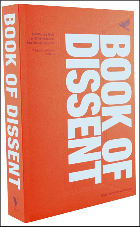 The Verso Book of Dissent. Revolutionary Words from Three Millennia of Rebellion and Resistance.