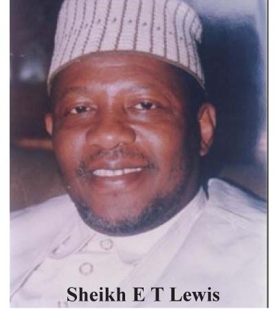 Sheikh E T Lewis:The Man for All Seasons and Human Rights Icon